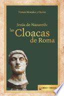 Libro Jesús de Nazareth: Las Cloacas de Roma