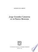 Jorge González Camarena en la plástica mexicana