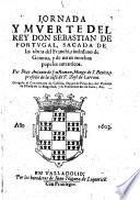 Jornada y muerte del Rey Don Sebastian de Portugal, sacada de las obras de Franchi, ciudadano de Genova, y de otros muchos papeles autenticos