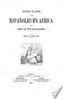 Jornadas de Gloria, ó los Españoles en África. [With plates.]