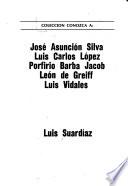José Asunción Silva, Luis Carlos López, Porfirio Barba Jacob, León de Greiff, Luis Vidales