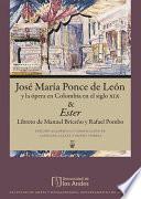 Libro José María Ponce de León y la ópera en Colombia en el siglo xix & Ester, Libreto de Rafael Pombo