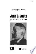 Juan B. Justo y su entorno