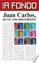 Libro Juan Carlos, un rey con antecedentes