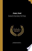 Libro Juan José: Drama En Tres Actos Y En Prosa