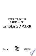 Justicia comunitaria y jueces de paz las técnicas de la paciencia