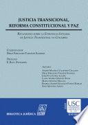 Justicia Transicional, Reforma Constitucional y Paz