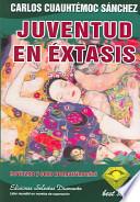 Libro Juventud En Extasis/Youth in Sexual Ecstasy