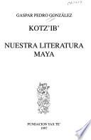 Libro Kotz'ib', nuestra literature Maya