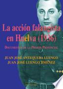 La acción falangista en Huelva (1936).
