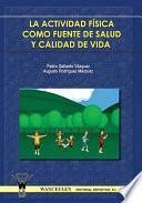 Libro La Actividad Física como fuente de Salud y Calidad de Vida