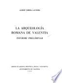 La arqueología romana de Valentia