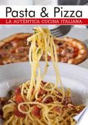 Libro La auténtica cocina italiana, pasta y pizza