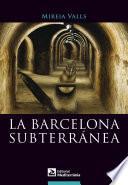 Libro La Barcelona subterránea