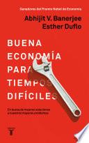 Libro La buena economía para tiempos difíciles / Good Economics for Hard Times