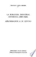 La burguesía industrial asturiana (1885-1920)