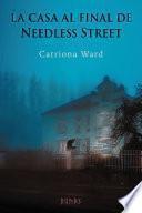 Libro La casa al final de Needless Street