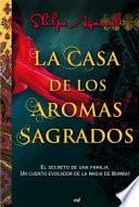 Libro La casa de los aromas sagrados