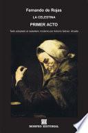Libro La Celestina. Primer acto (texto adaptado al castellano moderno por Antonio Gálvez Alcaide)