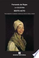 Libro La Celestina. Sexto acto (texto adaptado al castellano moderno por Antonio Gálvez Alcaide)