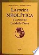 Libro LA COCINA NEOLITICA Y LA CUEVA DE LA MOLLE-PIERRE