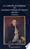 La Compañía de comercio de Francisco Ignacio de Yraeta (1767-1797).