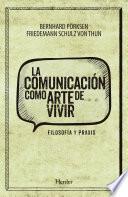 Libro La comunicación como arte de vivir