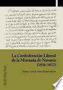 La Confederación Liberal de la Montaña de Navarra (1836-1837)