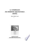 Libro La conservacion del patrimonio arquitectonico español