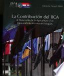La Contribucion del IICA a la Agricultura y al Desarrollo de las Comunidades Rurales en Paraguay