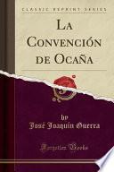 Libro La Convención de Ocaña (Classic Reprint)