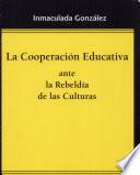 La cooperación educativa ante la rebeldía de las culturas