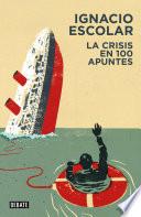 Libro La crisis en 100 apuntes (Libros para entender la crisis)