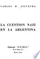 La cuestión nazi en la Argentina