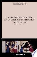 Libro La defensa de la mujer en la literatura hispánica