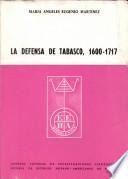 La defensa de Tabasco, 1600-1717