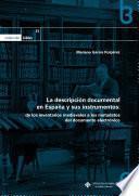 La descripción documental en España y sus instrumentos: de los inventarios medievales a los metadatos del documento electrónico