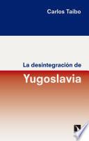 Libro La desintegración de Yugoslavia