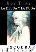Libro La deuda y la duda