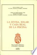 La Divisa, Solar y Casa Real de la Piscina