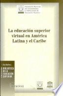 La educación superior virtual en América Latina y el Caribe