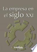 Libro La empresa en el siglo XXI
