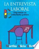 Libro La Entrevista Laboral: 287 Buenas Respuestas a Todas Las Preguntas Laborales