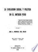 La evolucion social y politica en el antiguo Perú