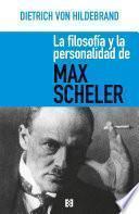 Libro La filosofía y la personalidad de Max Scheler