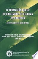 La formación inicial de profesores de ciencias en Colombia