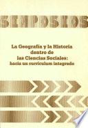 La geografía y la historia dentro de las ciencias sociales: hacia un curriculum integrado
