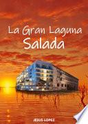 Libro La Gran Laguna Salada