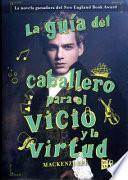 Libro La Guia del Caballero Para El Vicio y La Virtud