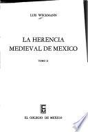 La herencia medieval de México